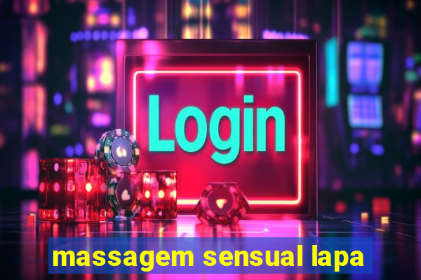 massagem sensual lapa